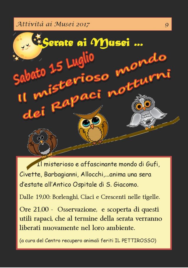 Sabato 15 Luglio 2017 ore 19  ospitale San Giacomo “Il misterioso mondo dei rapaci notturni”